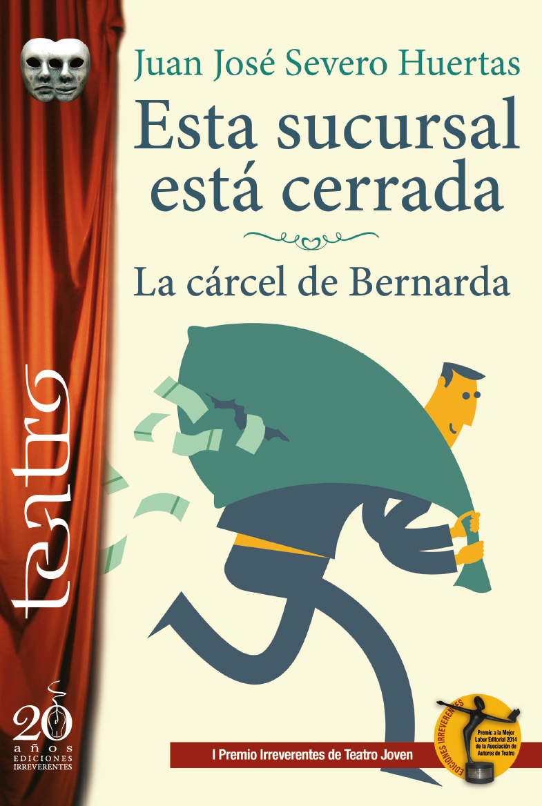 Esta sucursal está cerrada / La cárcel de Bernarda